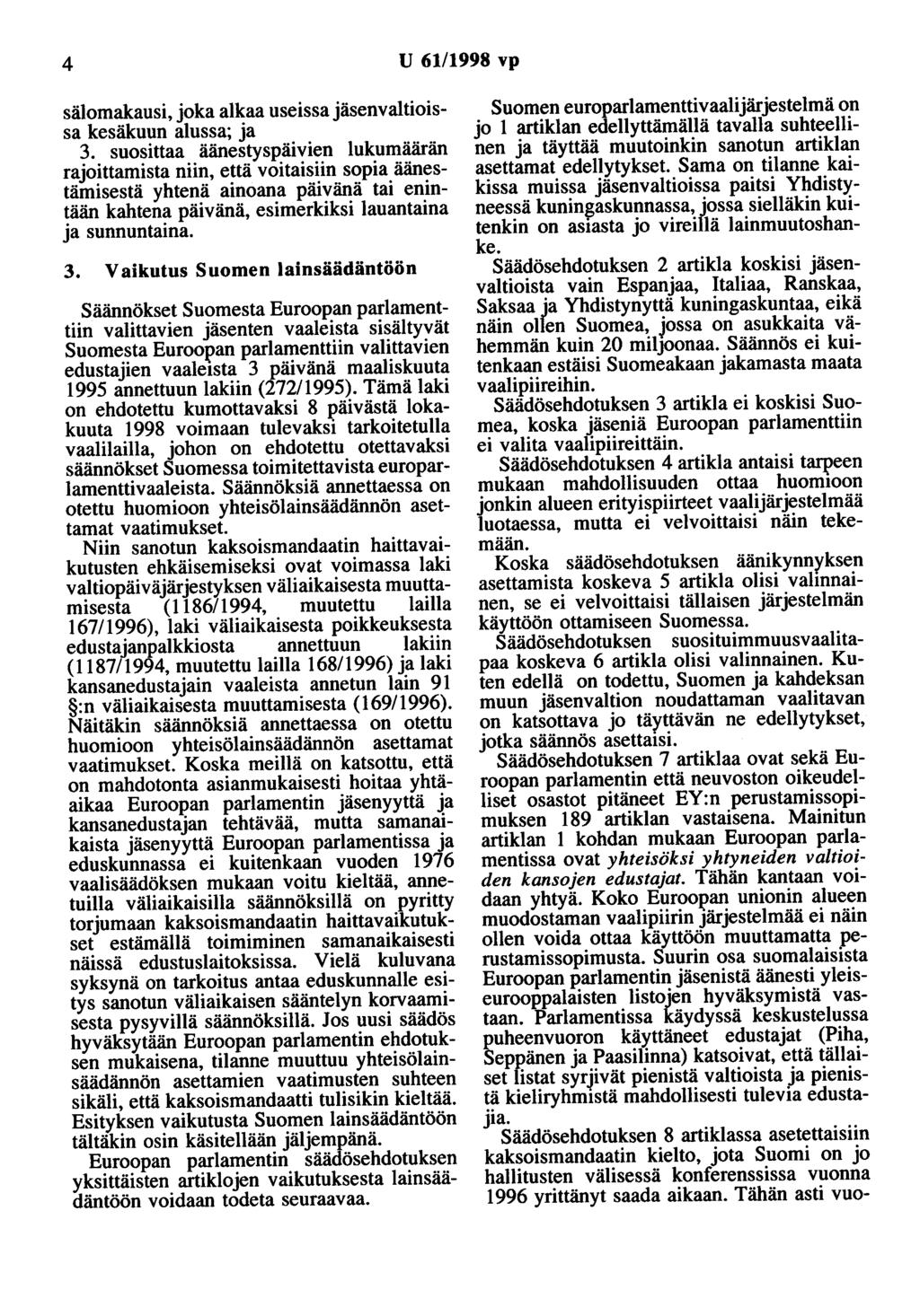 4 U 61/1998 vp sälomakausi, joka alkaa useissa jäsenvaltioissa kesäkuun alussa; ja 3.