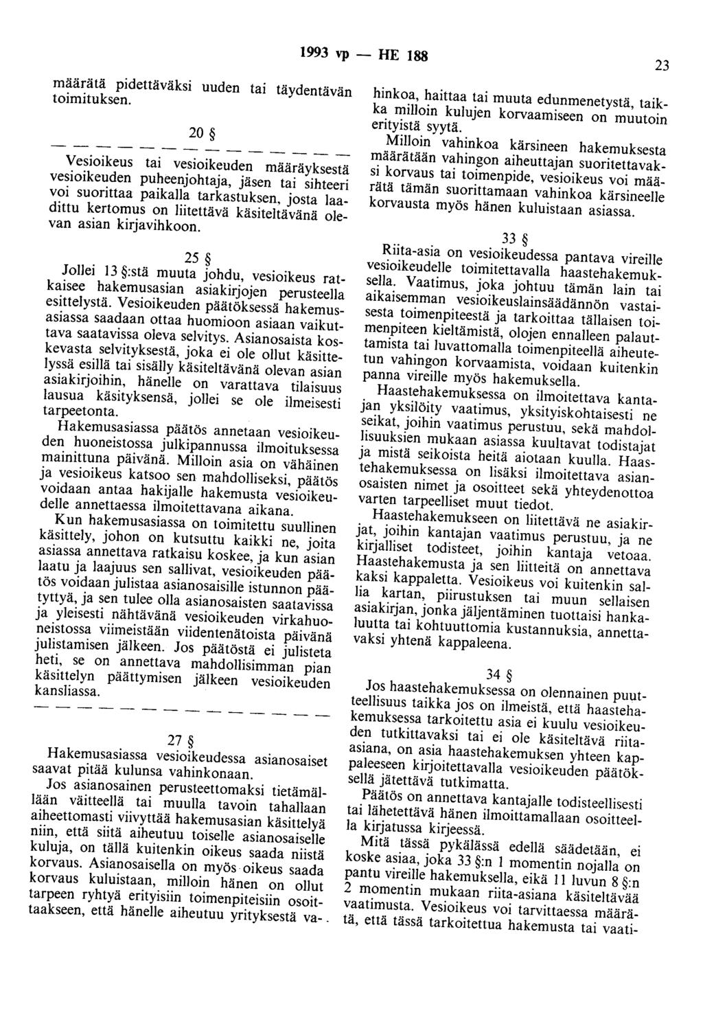 1993 vp - HE 188 23 määrätä pidettäväksi uuden tai täydentävän toimituksen.