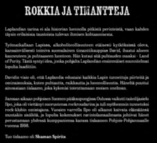 Hän kutsui sitä puhtauden maaksi Land of Purity. Tästä syntyi idea, jonka pohjalta Laplandian ensimmäiset suunnitelmat lopulta laadittiin.