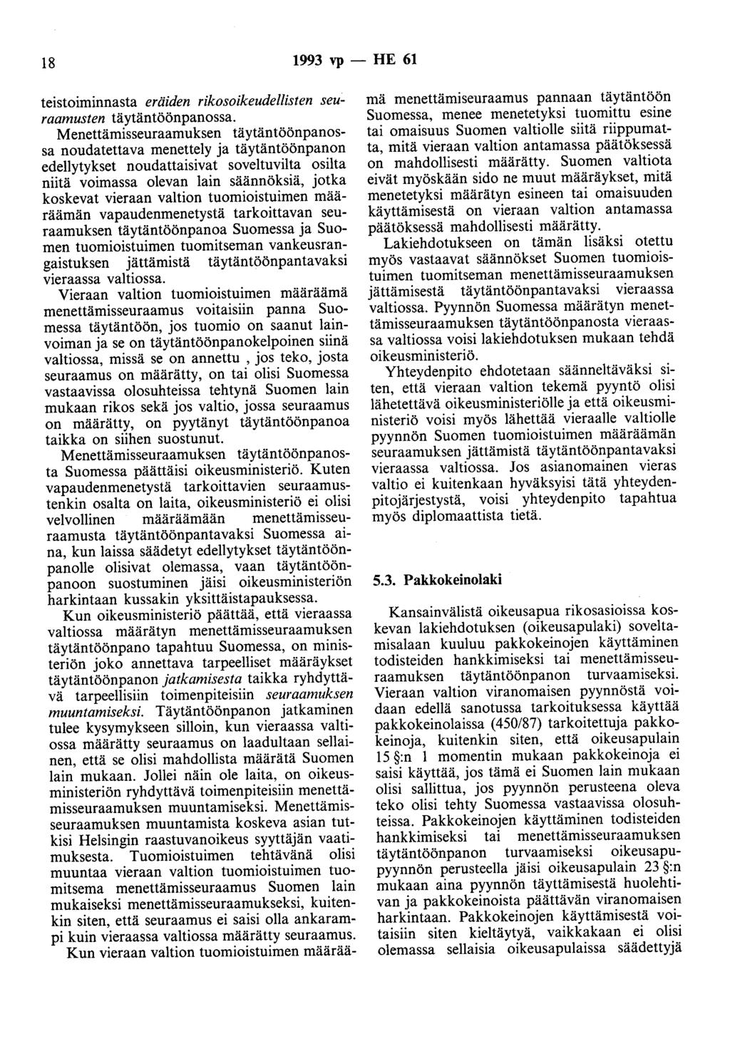 18 1993 vp - HE 61 teistoiminnasta eräiden rikosoikeudellisten seuraamusten täytäntöönpanossa.