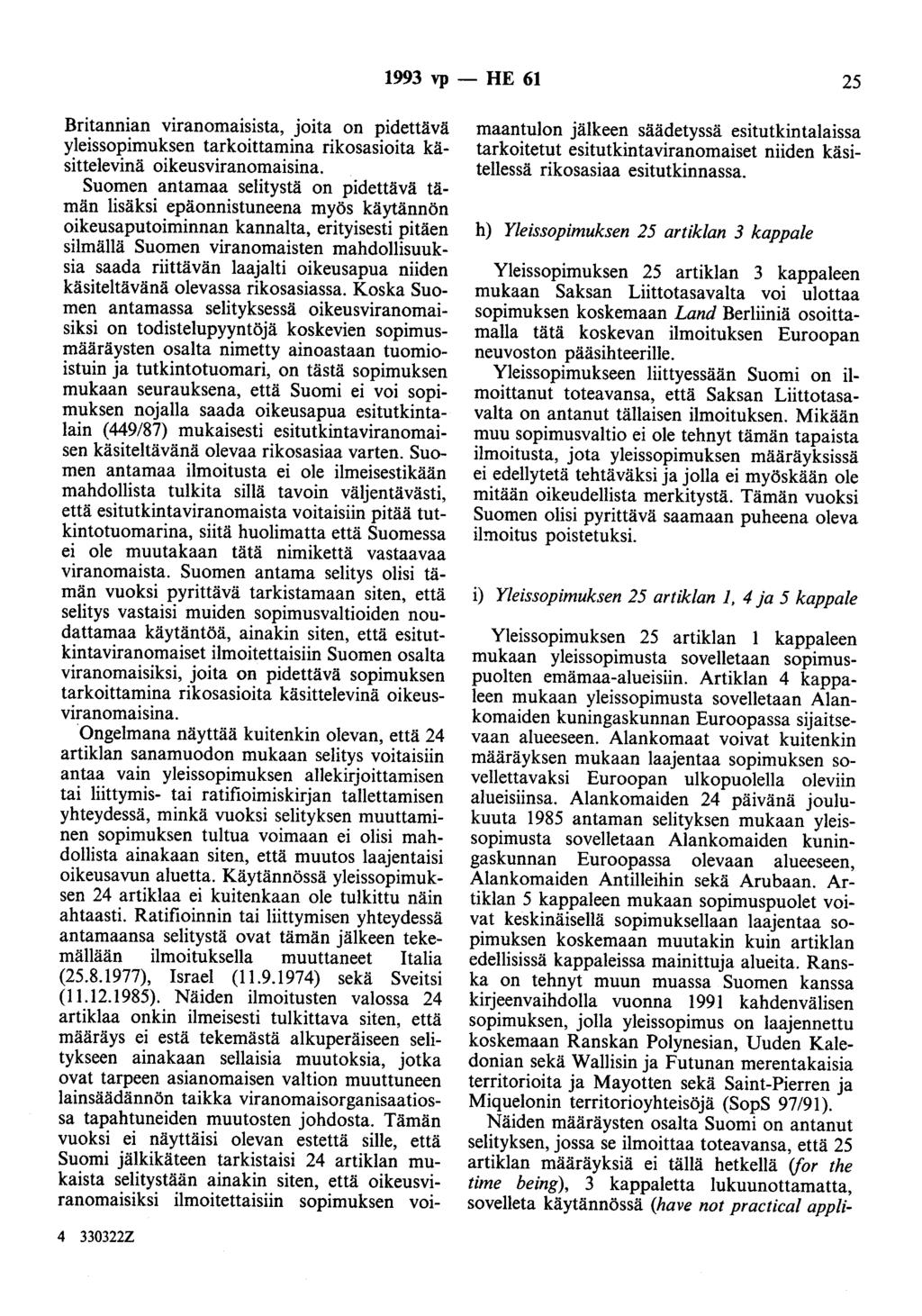 1993 vp - HE 61 25 Britannian viranomaisista, joita on pidettävä yleissopimuksen tarkoittamina rikosasioita käsittelevinä oikeusviranomaisina.