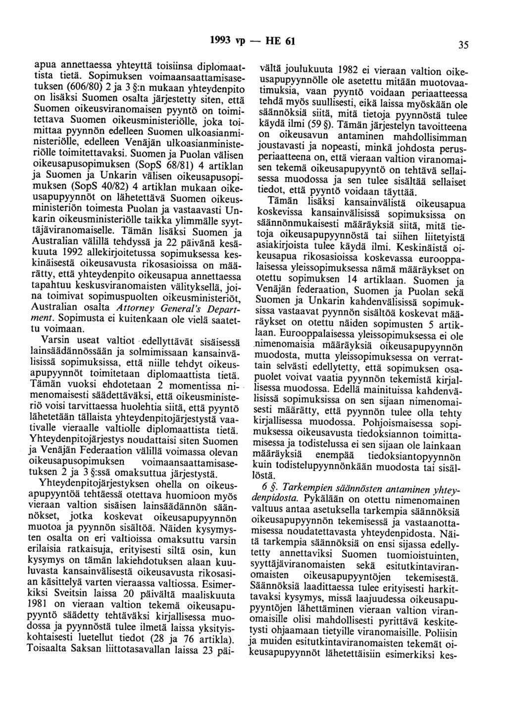 1993 vp - HE 61 35 apua annettaessa yhteyttä toisiinsa diplomaattista tietä.