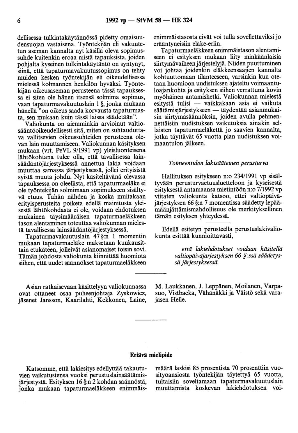 6 1992 vp - StVM 58 - HE 324 dellisessa tulkintakäytännössä pidetty omaisuudensuojan vastaisena.