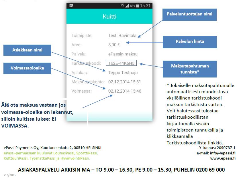 Liite 5: epassi mobiilisetelin ulkoasu ja maksun vastaanotto Maksun vastaanottaminen epassi maksusovelluksella ja tekstiviestillä Tämä on yleisin tapa ottaa maksut vastaan, se täysin riippumaton