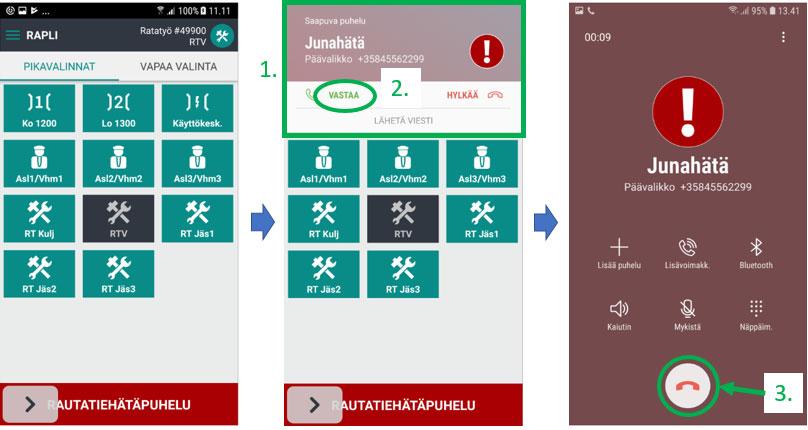Lopetat rautatiehätäpuhelu punaisella luurilla (4.). Kun RAPLI-sovellukseen tulee saapuva rautatiehätäpuhelu, se näkyy tulevana yksilöpuheluna (1.
