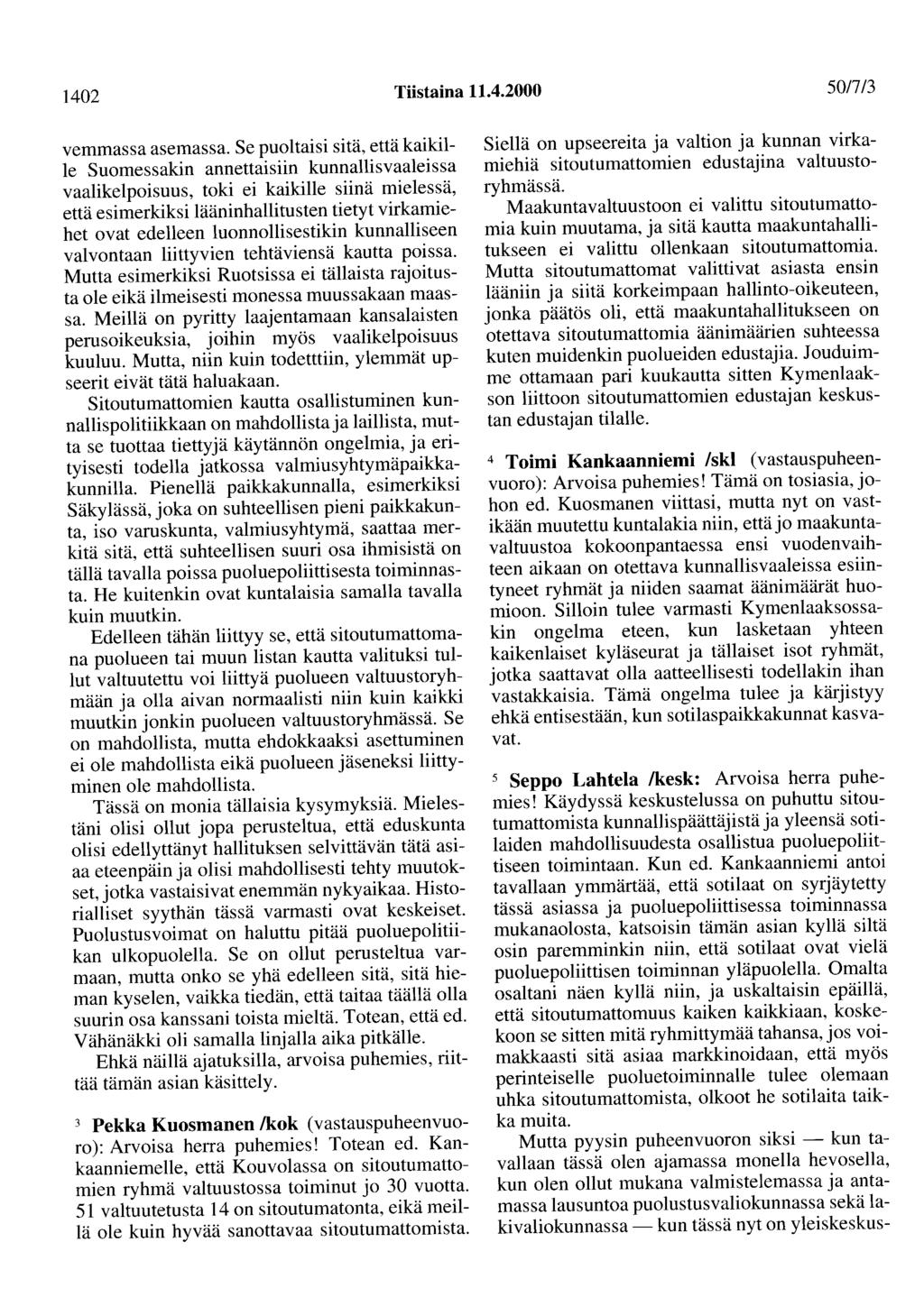 1402 Tiistaina 11.4.2000 5017/3 vemmassa asemassa.