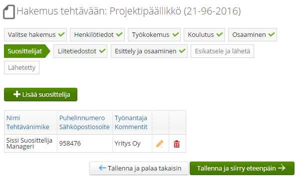 29.1.2019 36 Lisätyn suosittelijan tietoja voi muokata suosittelijan yhteystietorivillä näkyvästä kynä-symbolista. Suosittelijan tiedot voi poistaa roskakori-symbolista. 6.