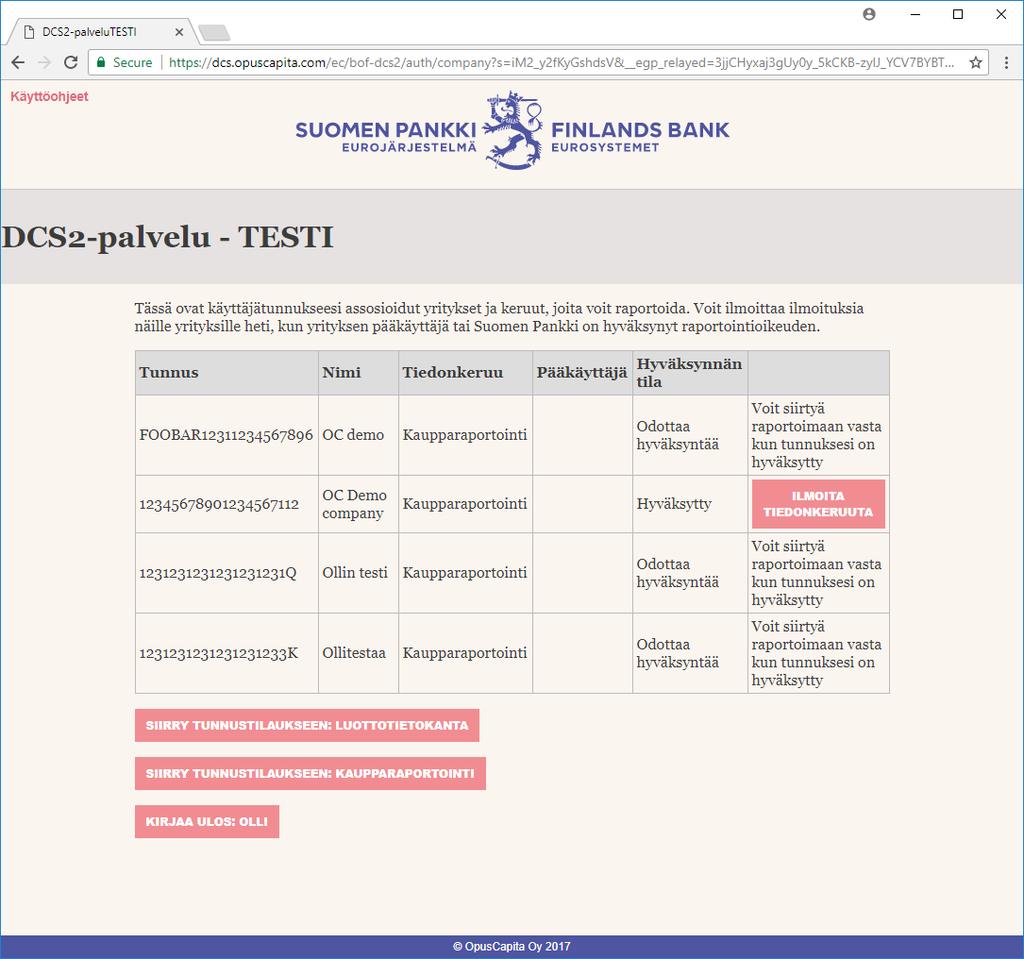 12 (13) 1.3.3 Sisäänkirjautuminen palveluun Kun rekisteröinti on suoritettu, sinut ohjataan näkymään, jossa näytetään kunkin rekisteröinnin tila.