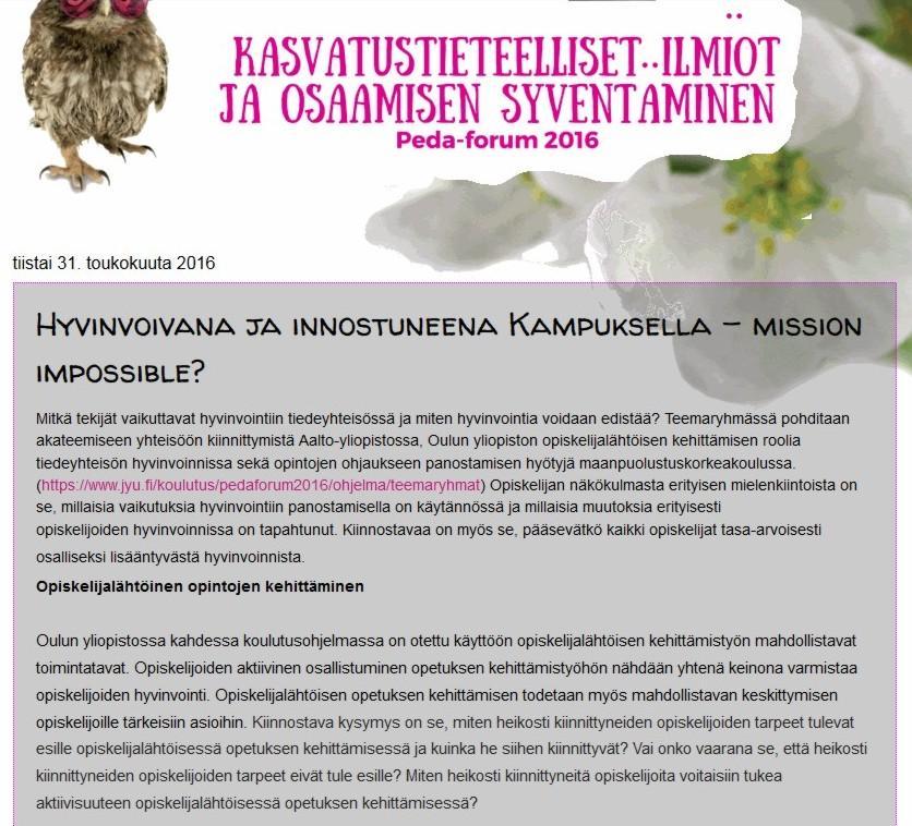 Blogista poimittua Lähde: http://pedaforum2016.blogspot.fi/ (viitattu 24.6.2016) Ympäristötekniikan opiskelija: - --- keskustelin useamman ihmisen kanssa.