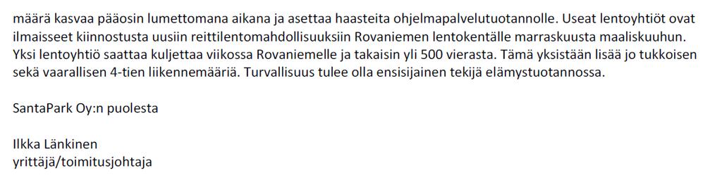 Esitetty ratkaisu pohjautuu selvityksiin ja ELY:n sekä kaupungin