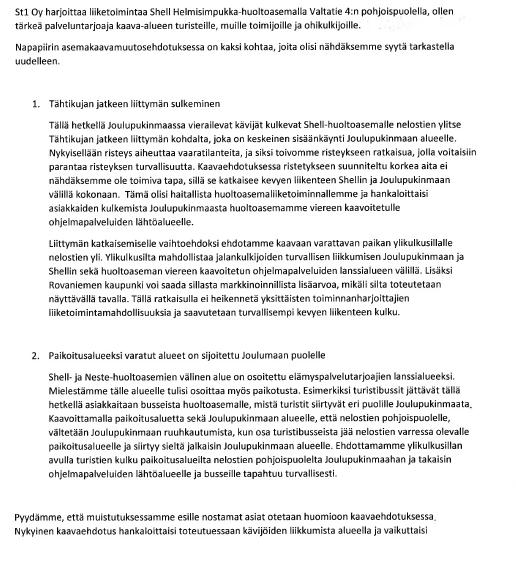 13. ST1 OY Kaavan tarkoitus on ollut lisätä turvallisuutta napapiirillä.