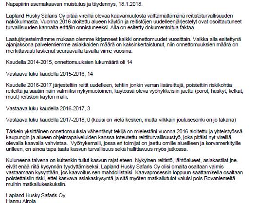 VT 4:n pohjoispuolelle on rajattu. Lisäksi alueella on tarvetta ohjelmapalveluille, jotka sijoittuvat VT4:n pohjoispuolelle. Asemakaavan tulee olla maanomistajalle kohtuullinen.