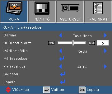 Käyttäjän ohjaimet KUVA Edistynyt Gamma Tämän avulla voit valita gammakorjauksen, joka on hienosäädetty parhaan kuvanlaadun saavuttamiseksi. Elokuva: kotiteatterille.