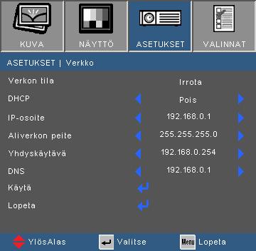 Verkon ohjaus Verkkovalikko Verkkovalikkoon siirtyminen Liitteet 1. Paina ohjauspaneelin tai kaukosäätimen "Valikko"-painiketta.