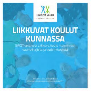 38 koulua, 374 vastaajaa Tutkimus ja seuranta ohjelmavaiheessa Ohjelmavaiheessa Liikkuva koulu