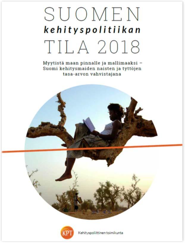 Taustaksi: KPT:n mandaatti ja missio Ainut systemaattisesti Suomen kehityspolitiikkaa, Suomen kv. sitoumuksia ja kansallisia linjauksia seuraava verkosto (2003 ).