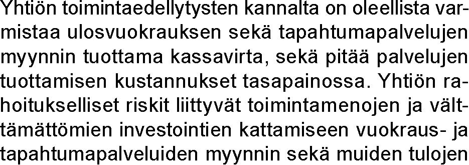 Loppuvuoden ennustetaan jatkuvan alkuvuoden kaltaisena tilavarausten ja sopimusten