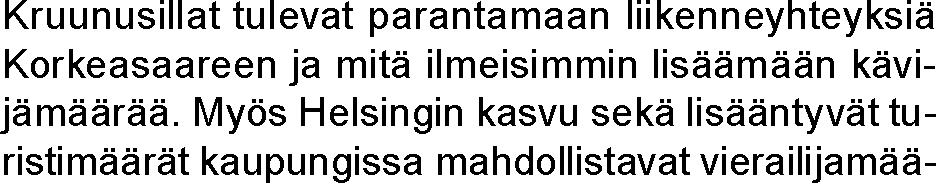 Tulevalle kymmenelle vuodelle suunniteltavia uudiskeritarhojen perusparannus ja Kruunusiltojen rarien kasvun.