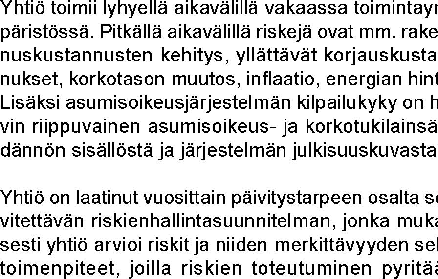 Alkuvuonna valmistuivat kohteet Linnapelto, Vienanpuisto, Luutnantinpolku, Spurtti ja Tammiontie.