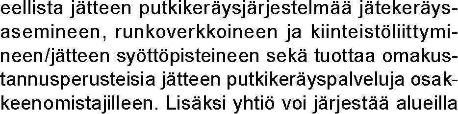 Kruunuvuorenrannan 17,4 % Helsingin kaupungin omistusosuus Hallituksen puheenjohtaja Toimitusjohtaja