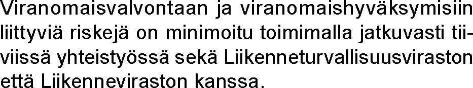 toja koskevissa hankintasopimuksissa ovat olleet tavanomaiset takuuajan vakuudet,