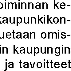 kaupunkikonsertamiselle ja omistajaohjaukselle.