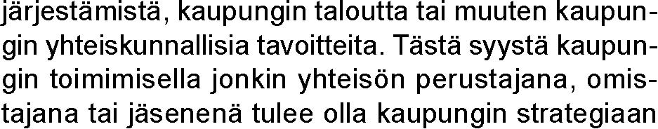on mahdollistaa siihen kuulutamaan kaupunkikonsernin tarvitsemia