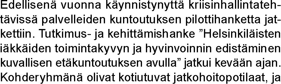 sesti hoito- kuntoutuspalveluja ensisijaisesti sotainuudistus on edennyt