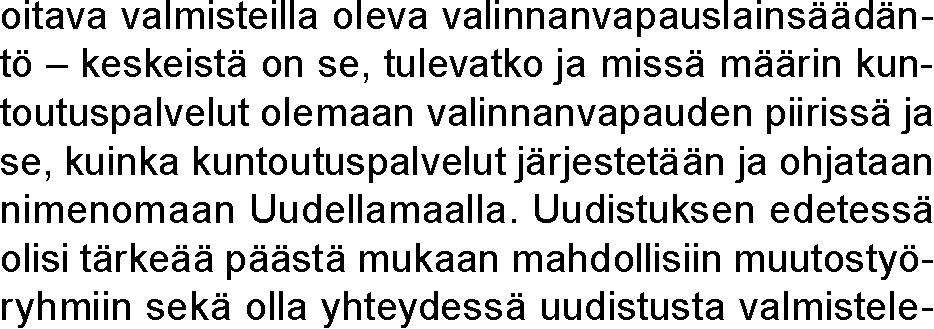 tuulle kuuluvia sosiaali- ja terveydenhuollon palvelutoutuspalvelujen tuottamisen malli uudessa maakun- OKS:n palvelurakenne on uudistettu ja