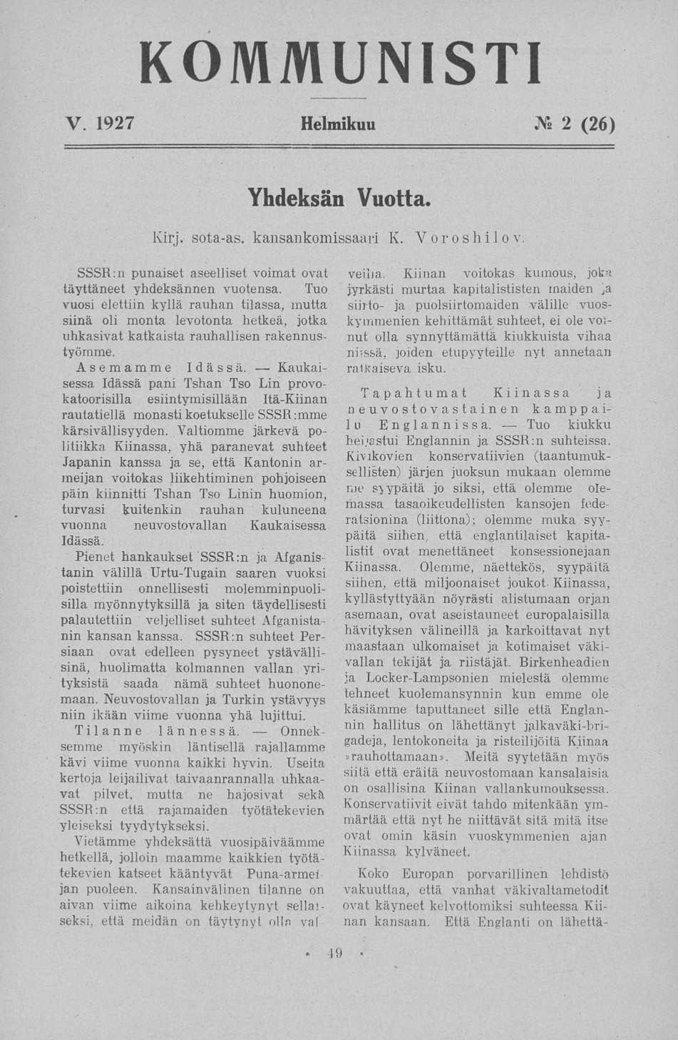 V. 1927 Helmikuu JV«2 (26) Yhdeksän Vuotta. Kirj. sota-as. kansankomissaari K. Yoroshilov SSSR:n punaiset aseelliset voimat ovat täyttäneet yhdeksännen vuotensa.