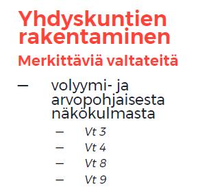 WSP Finland Oy (2017): Elinkeinoelämän kuljetukset tieverkolla volyymi- ja arvoanalyysi.