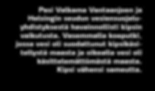 2008 2013 ja sittemmin SAVEhankkeessa 1 500 hehtaarin alalla Savijoen valuma-alueella vuosina 2016 2018.