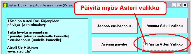 Päivitä myös Asteri valikko Päivitä Asteri valikkoa [Päivitä Asteri valikko] painikkeesta.