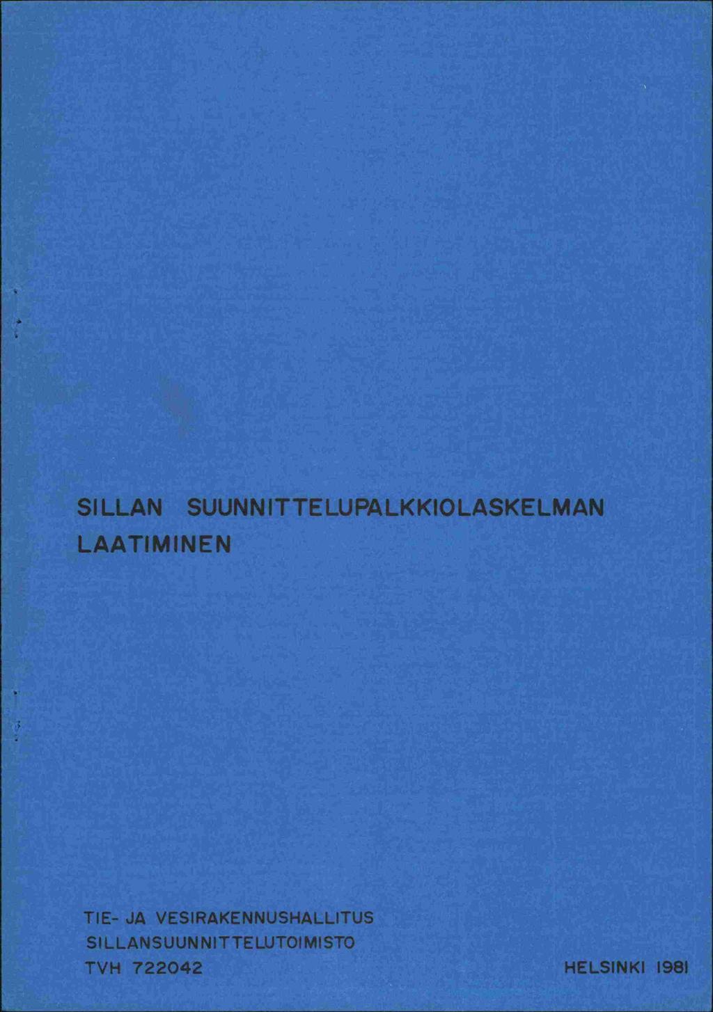 SILLAN SUUNNITTELUPALKKIOLASKELMAN LAATIMINEN TIE- JA