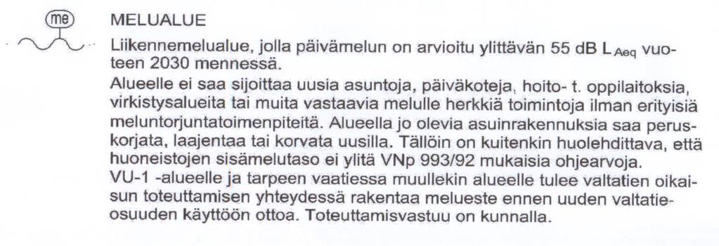 seuraavia kaavamerkintöjä: lähivirkistysaluetta VL-merkinnällä (osa