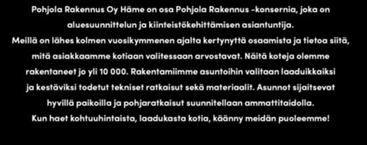 Näitä koteja olemme rakentaneet jo yli 10 000. Rakentamiimme asuntoihin valitaan laaduikkaiksi ja kestäviksi todetut tekniset ratkaisut sekä materiaalit.