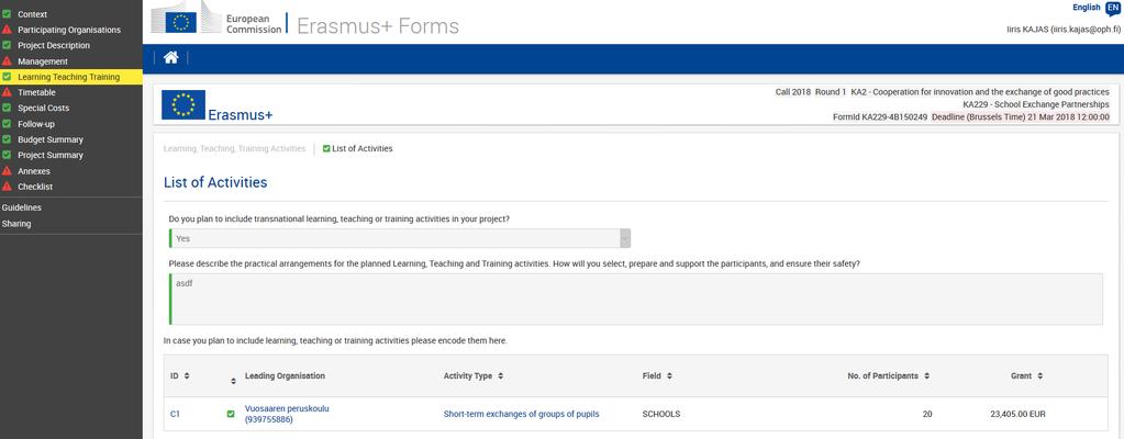 Learning, Teaching, Training Activities hakulomakkeella Kuinka laadukkaita ovat LTTtoimintojen käytännön järjestelyt sekä hallinto- ja tukijärjestelyt?