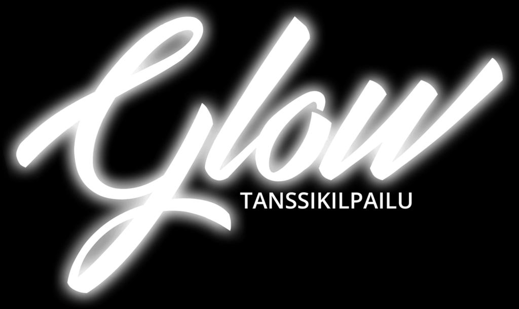 GLOW-TANSSIKILPAILUN SÄÄNNÖT päivitetty 28.