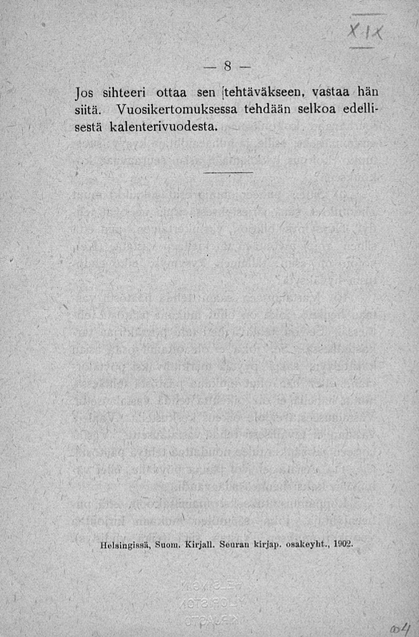 Jos sihteeri ottaa sen [tehtäväkseen, vastaa hän siitä.