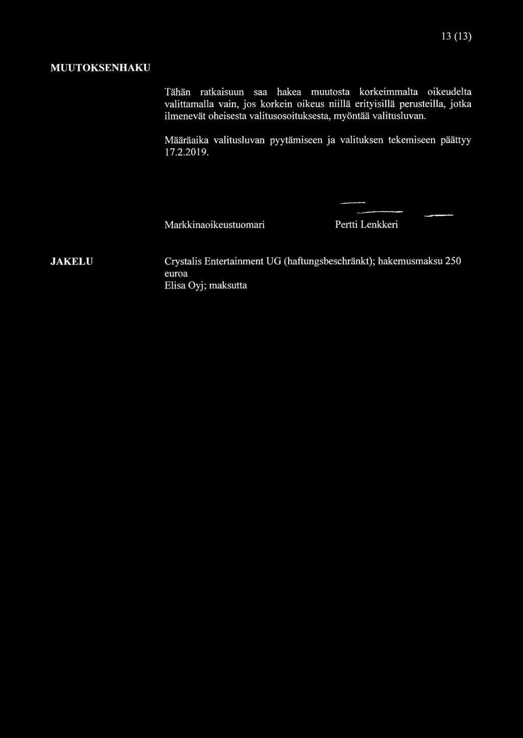 Määräaika valitusluvan pyytämiseen ja valituksen tekemiseen päättyy 17.2.
