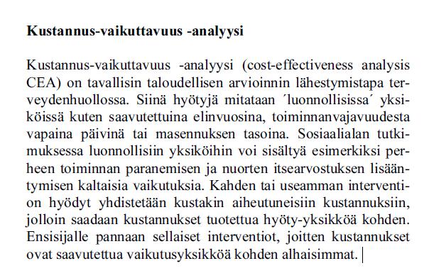 HYÖTY-YKSIKÖT Hallinnan kokemus ja sairauden kanssa eläminen Toimintakykyiset päivät/vuodet omassa kodissa ilman palveluita ja vähäisten palveluiden turvin Päivät/vuodet ilman kaatumisia