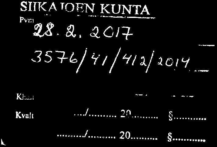 Lausunto 1(2) DIGITÄ Siikajoen kunta / Kunnanhallitus Siikasavontie 1a, 92 400 Ruukki kunnanvirasto@siikajoki. fi 28.2. 2017 SIIKA TOHN KUNTA ^. ä. ^o/?- s.'?5~?-yy7/^/a/ao/</ Kl:.., Kvall -./... 2r}.