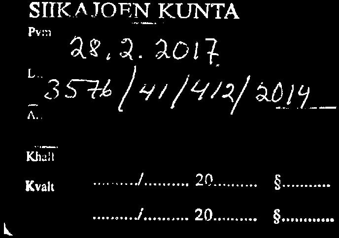 LAUSUNTO 1(1) Siikajoen kunnanhallitus Siikasavontie 1a 92400 Ruukki kunnanvirasto@siikajoki.fi 28.2.2017 SIIKAJOEN KUNTA ^, 3. ^oj7 ;<3ä~^/^//^/y^^ A.