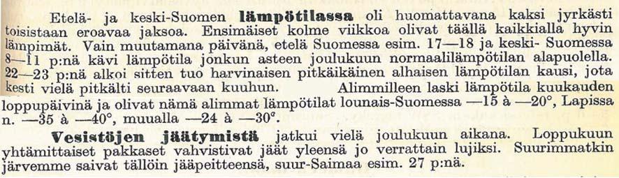 Vuodenaikaisennuste helmi-huhtikuulle 14 Suomeen ennustetaan tavanomaista lauhempaa ja sateisempaa säätä. Euroopan keskipitkien ennusteiden keskuksen (ECMWF) 1.