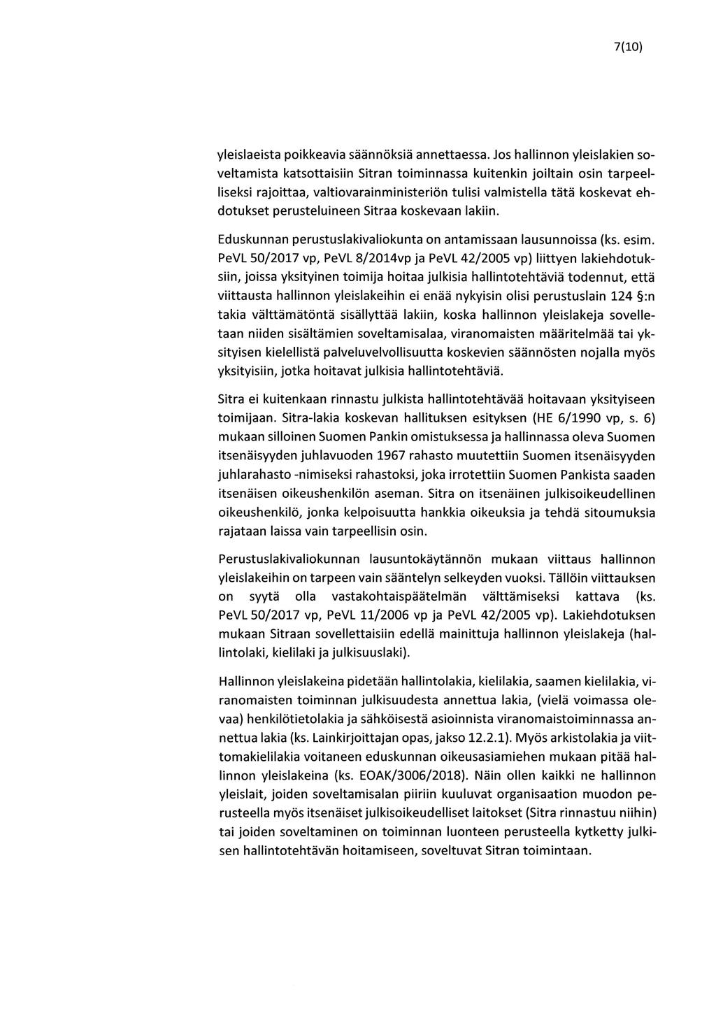 7(10) yleislaeista poikkeavia säännöksiä annettaessa.