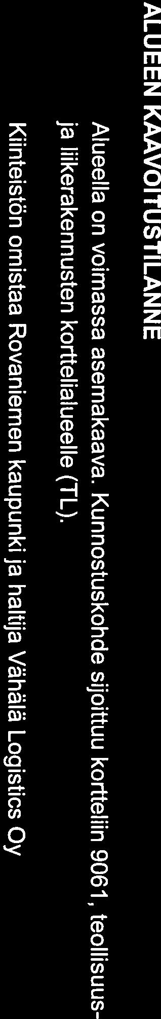 fi Y-tunnus 0114795-2 PUHDISTETTAVA ALUE JA SEN SIJAINTI Kunnostettava kohde sijaitsee Rovaniemen kaupungissa