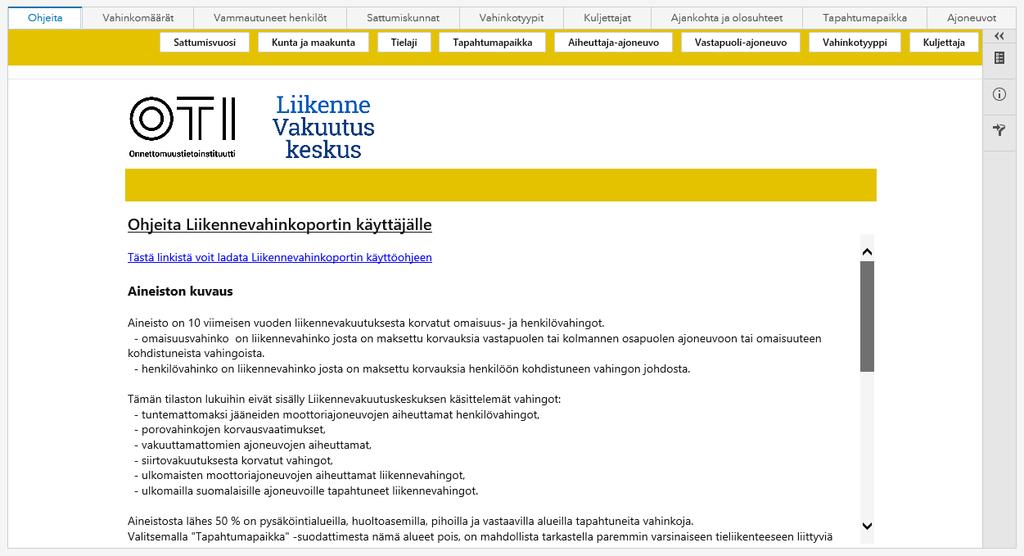 3.2 Välilehdet ja suodattimet Tietoja esitetään aiheittain välilehdillä. Käytettävissä olevat välilehdet sijaitsevat sovelluksen ylimmällä valintarivillä.