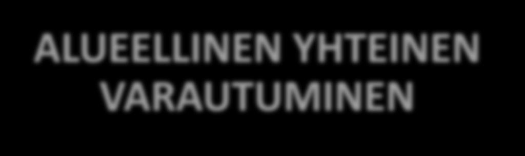 KUNNAT SOTE PELASTUSTOIMI YMPÄRISTÖ- TERVEYDENHUOLTO LIIKENNE POLIISI RAJAVARTIOLAITOS PUOLUSTUSVOIMAT JÄRJESTÖT