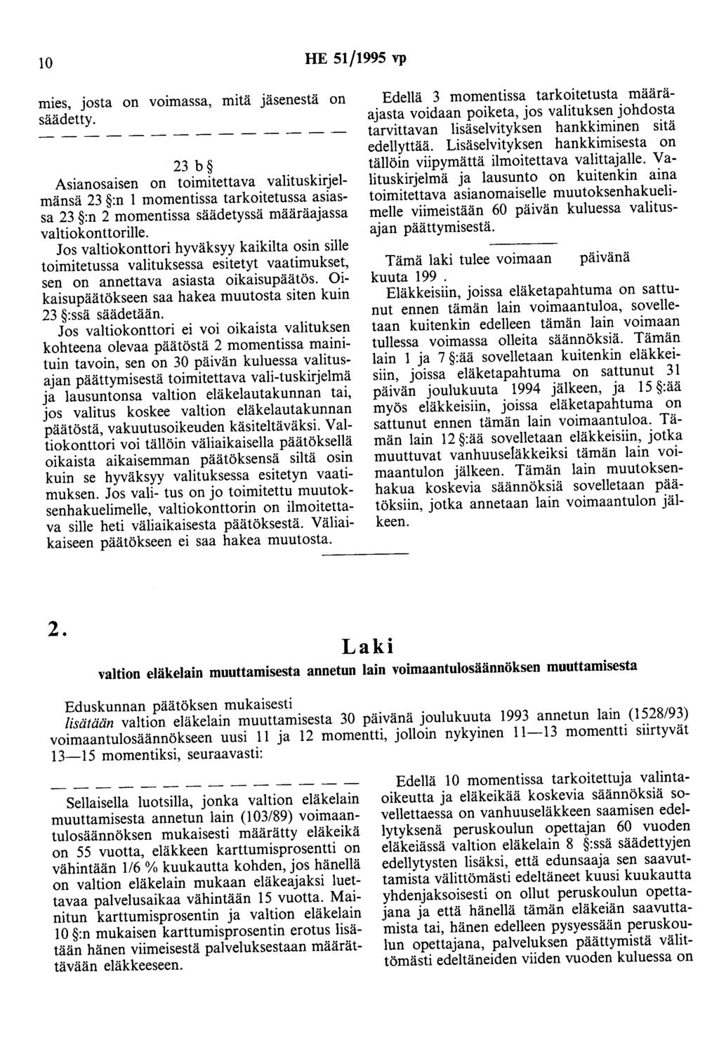 10 HE 51/1995 vp mies, josta on voimassa, mitä jäsenestä on säädetty.