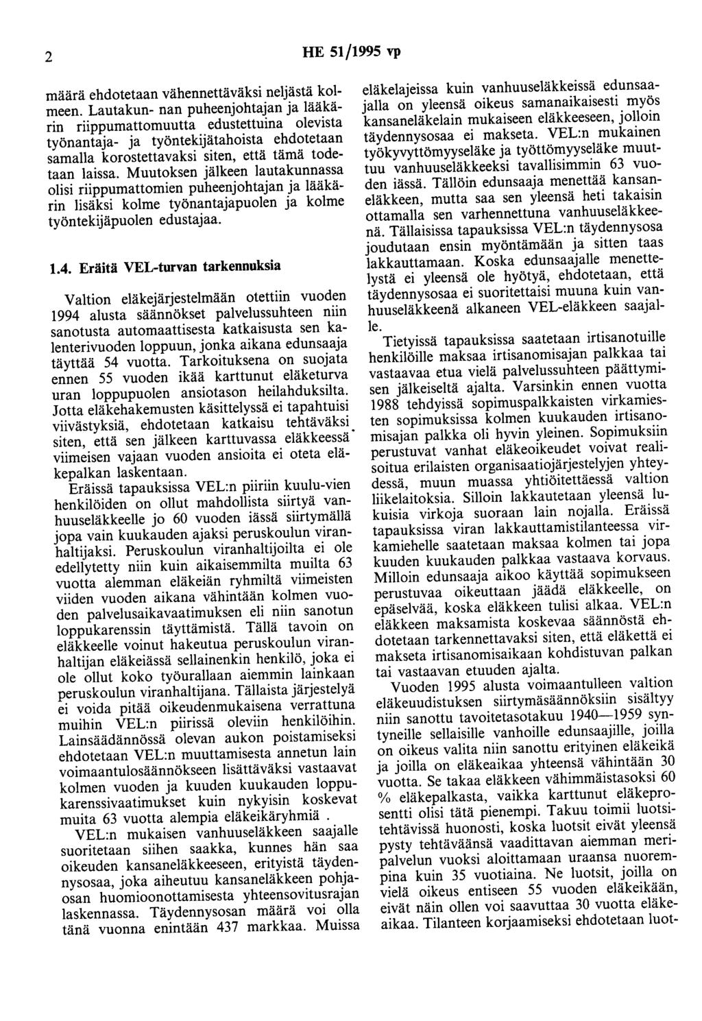 2 HE 51/1995 vp määrä ehdotetaan vähennettäväksi neljästä kolmeen.